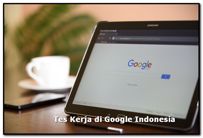 Tes Kerja di Google Indonesia