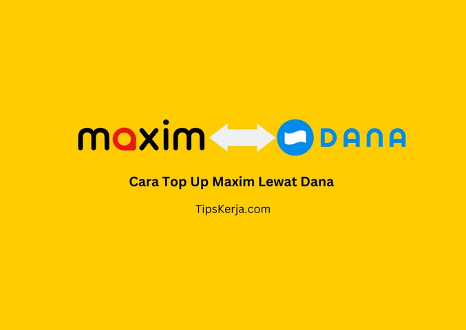 Cara Top Up Maxim Lewat Dana