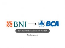 Cara Bayar Virtual Account BNI Dari BCA