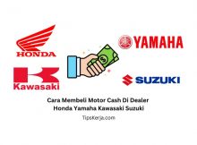 Cara Membeli Motor Cash Di Dealer Honda Yamaha Kawasaki Suzuki