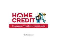Pengalaman Telat Bayar Home Credit