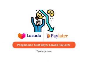 Pengalaman Telat Bayar Lazada PayLater
