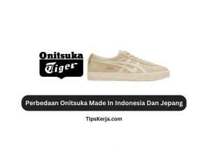 Perbedaan Onitsuka Made In Indonesia Dan Jepang