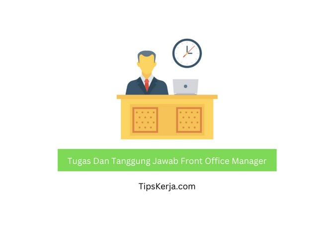 Tugas Dan Tanggung Jawab Front Office Manager