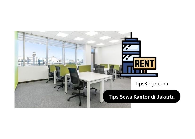 Tips Sewa Kantor di Jakarta