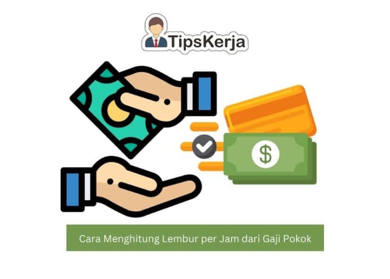 Cara Menghitung Lembur Per Jam Dari Gaji Pokok - Tips Kerja