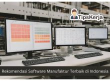 Rekomendasi Software Manufaktur Terbaik di Indonesia