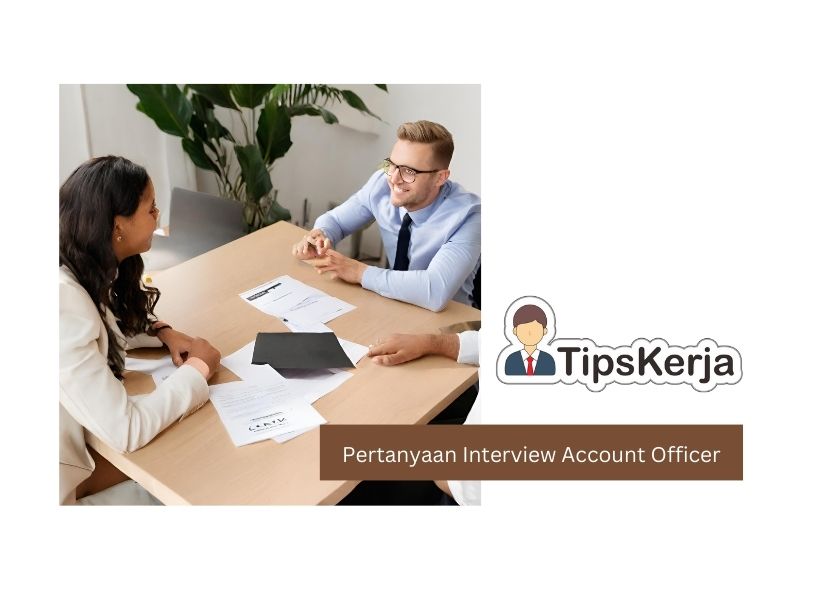Pertanyaan Interview Account Officer