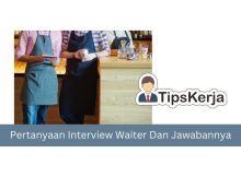Pertanyaan Interview Waiter Dan Jawabannya