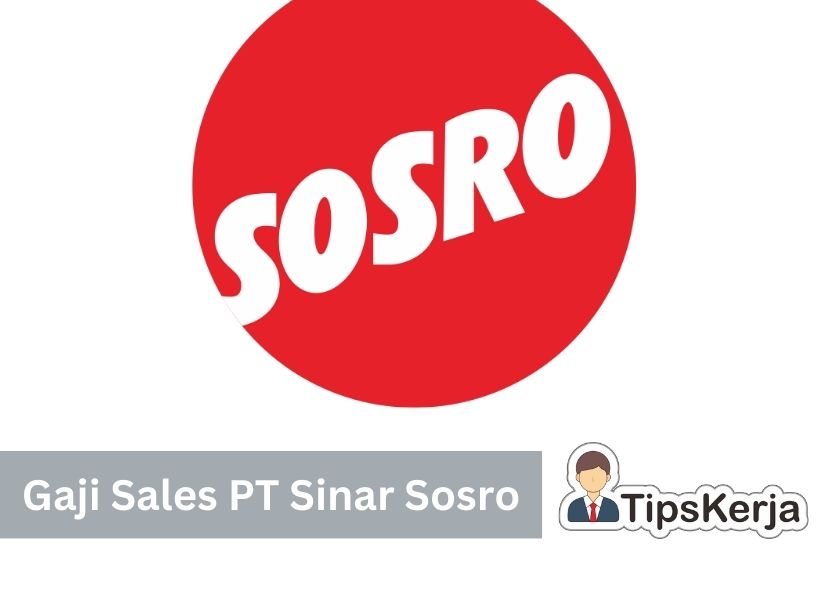 Gaji Sales PT Sinar Sosro